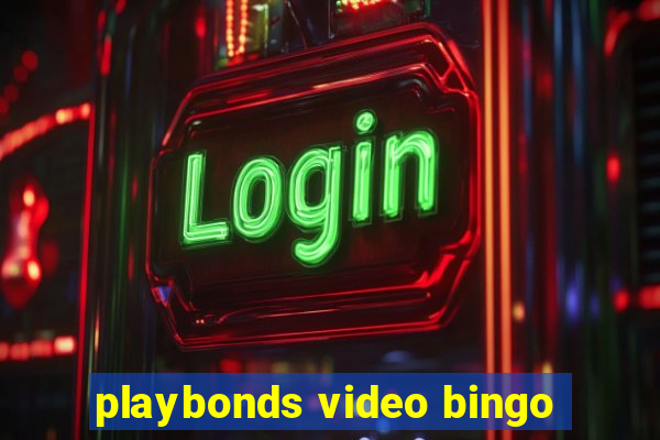 playbonds video bingo