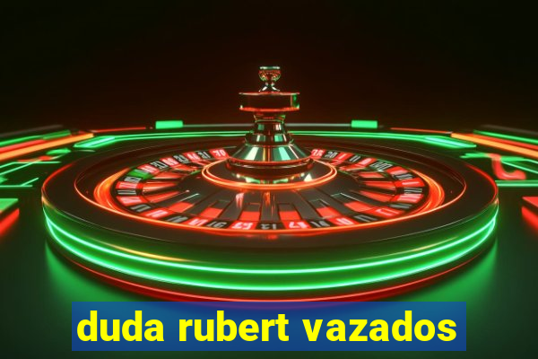 duda rubert vazados