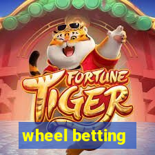 wheel betting