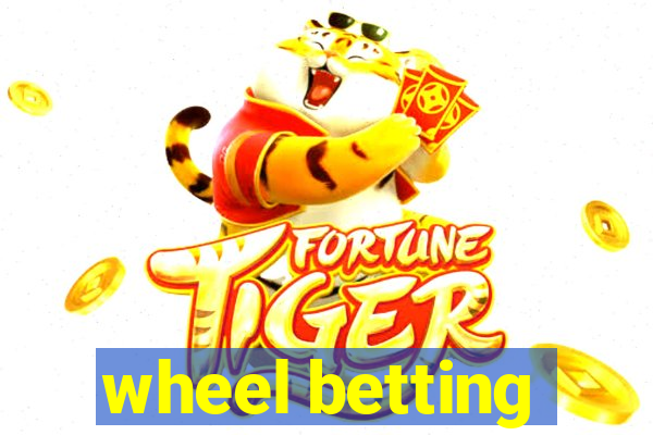 wheel betting