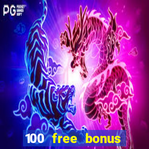 100 free bonus casino no deposit gcash 2023