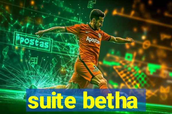 suite betha