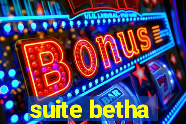 suite betha