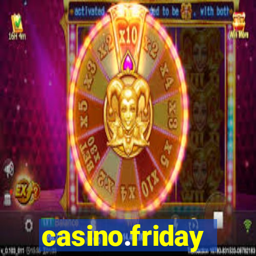 casino.friday