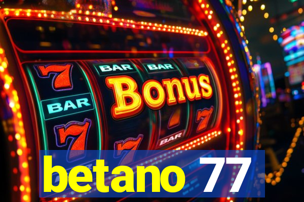 betano 77