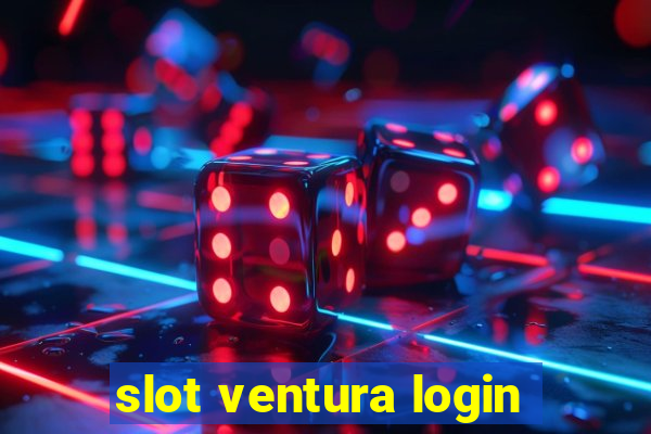 slot ventura login