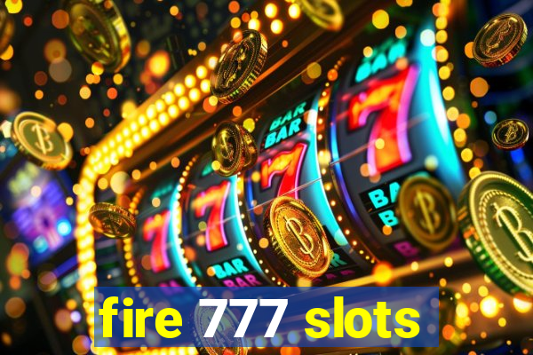 fire 777 slots