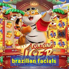 brazilian facials