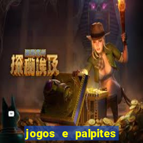 jogos e palpites de hoje