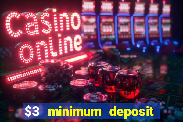 $3 minimum deposit casino canada