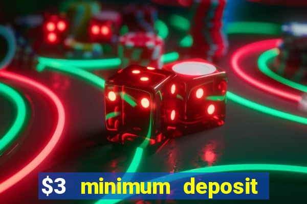 $3 minimum deposit casino canada