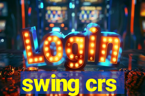 swing crs