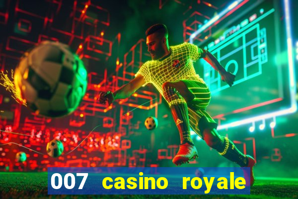 007 casino royale completo online