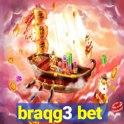 braqg3 bet