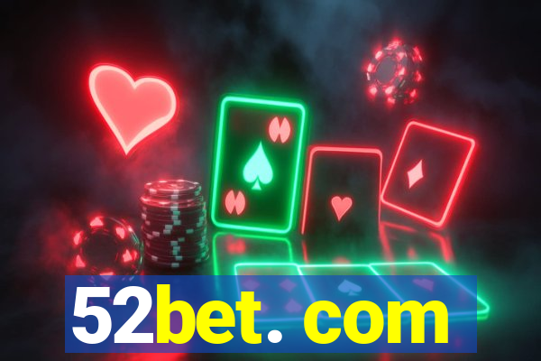 52bet. com