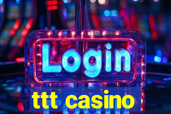 ttt casino