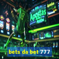 bets da bet 777