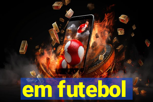 em futebol