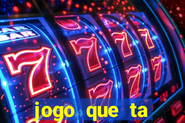 jogo que ta pagando dinheiro