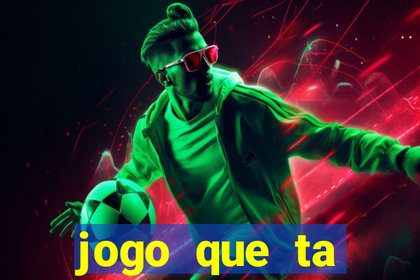 jogo que ta pagando dinheiro