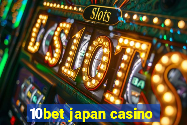 10bet japan casino