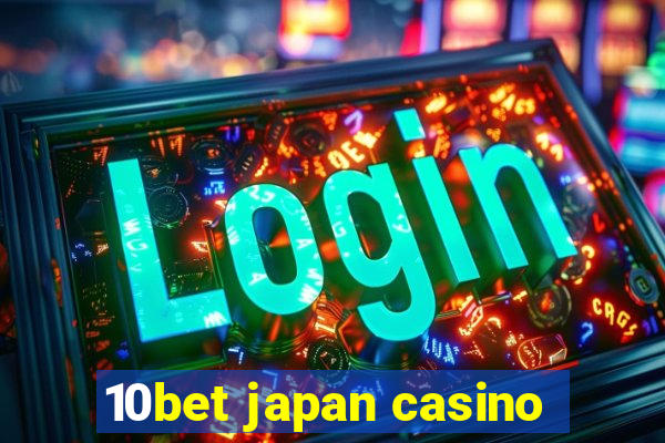 10bet japan casino