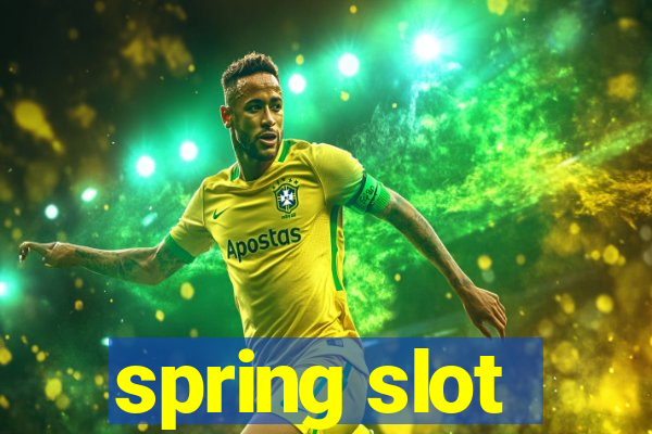 spring slot