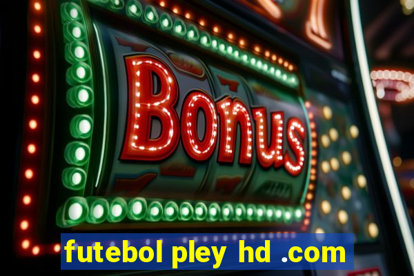 futebol pley hd .com