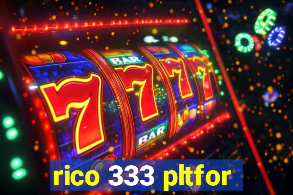 rico 333 pltfor