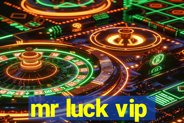 mr luck vip