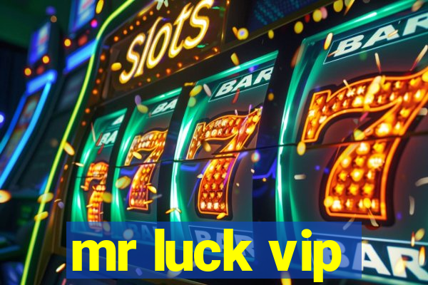 mr luck vip