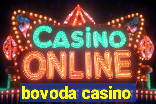 bovoda casino