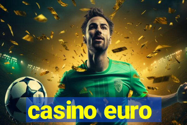 casino euro