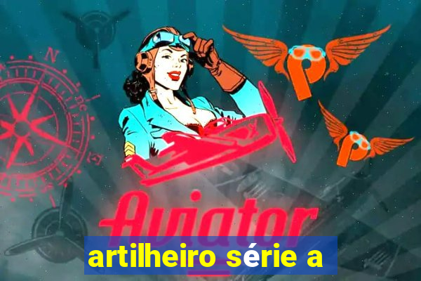 artilheiro série a