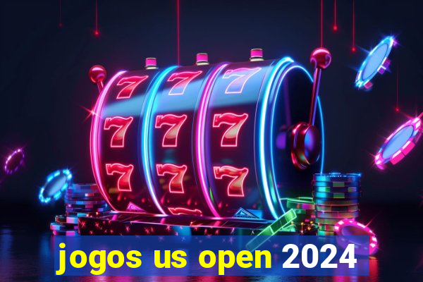 jogos us open 2024