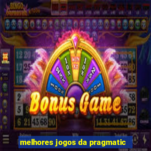 melhores jogos da pragmatic