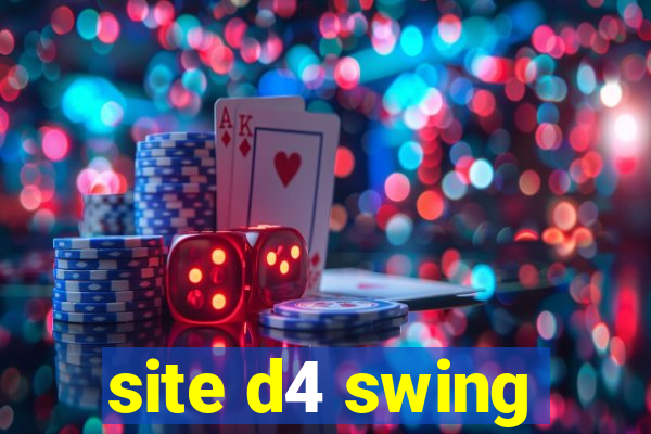 site d4 swing