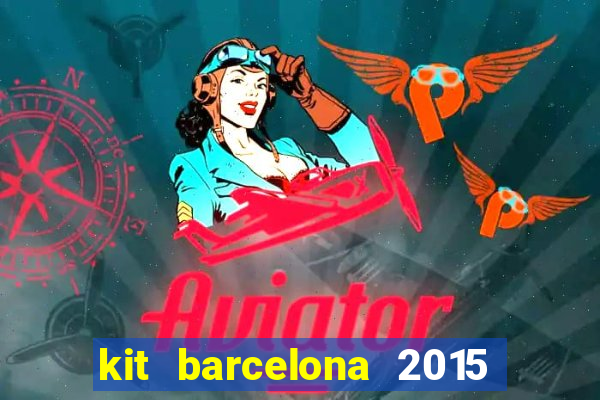 kit barcelona 2015 dls 19