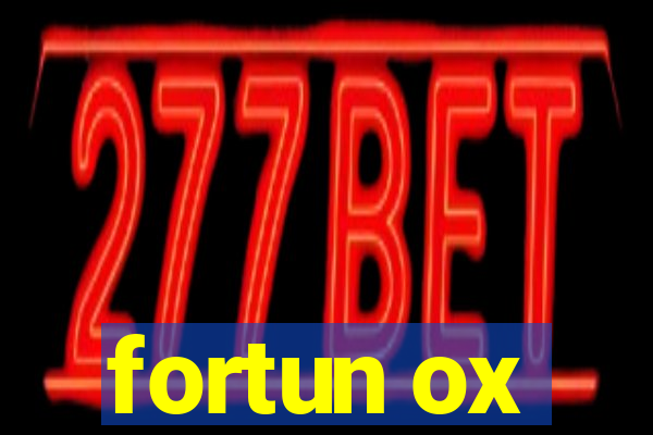 fortun ox