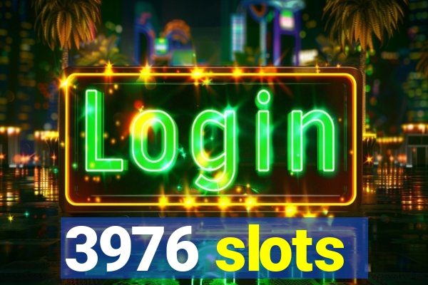 3976 slots