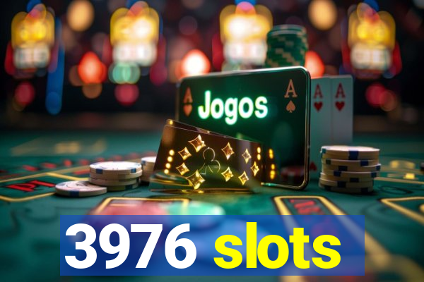 3976 slots