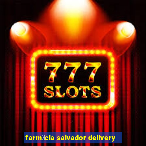 farm谩cia salvador delivery