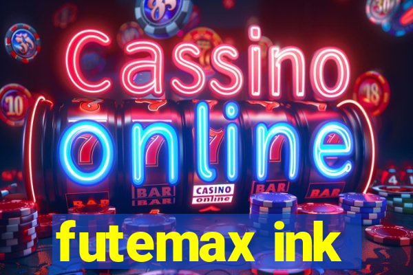 futemax ink