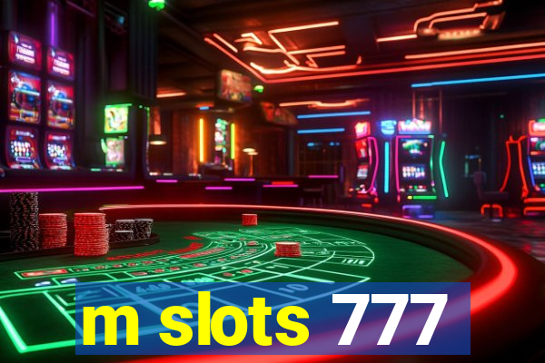 m slots 777