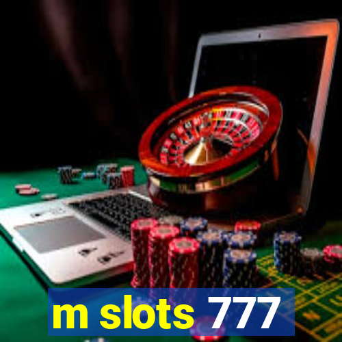 m slots 777