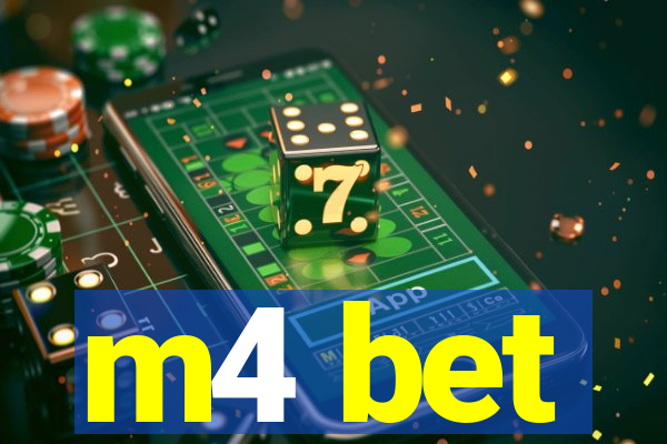 m4 bet