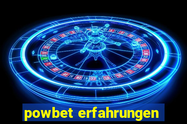 powbet erfahrungen