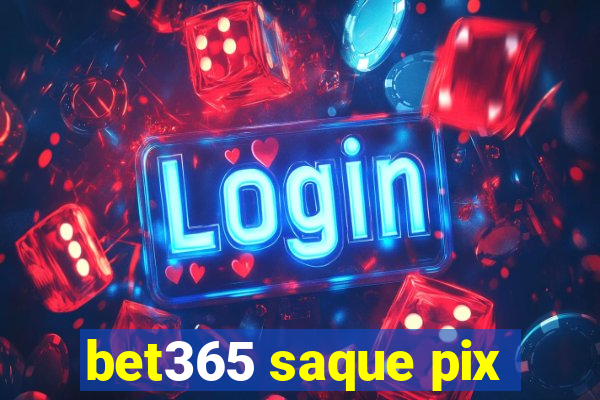 bet365 saque pix