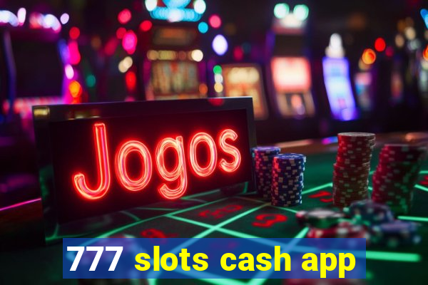 777 slots cash app