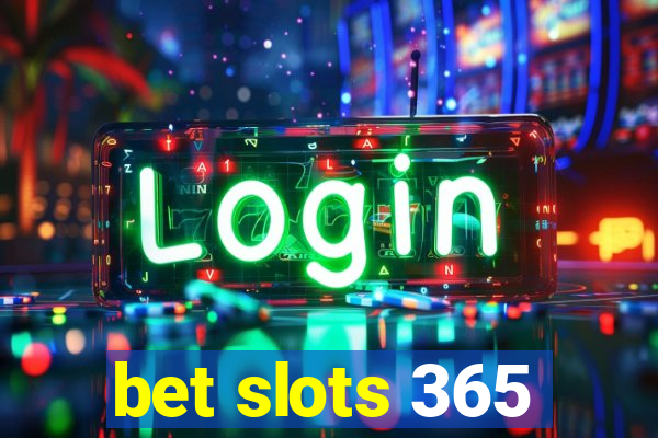 bet slots 365